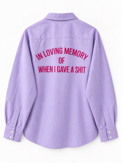 When I gave a shit Shirt